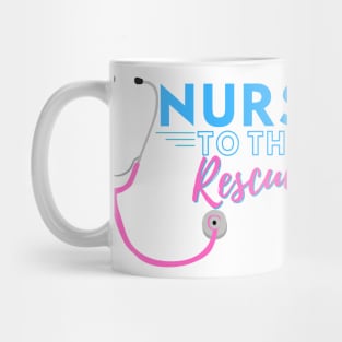 Nurse to the Rescue Mug